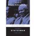 Memoirs of Nikita Khrushchev: Volume 3: Statesman, 1953-1964