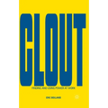 Clout: Finding and Using Power at Work