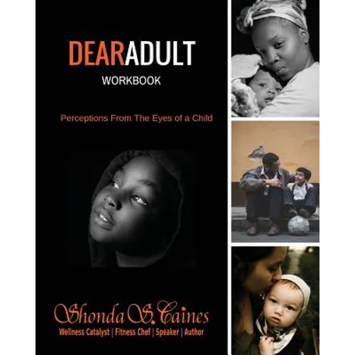 DearAdult Workbook: Perceptions From The Eyes of a Child