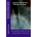 Lessons Learned from Talking to the Dead