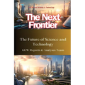 The Next Frontier: The Future of Science and Technology