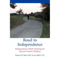 Road to Independence: Independence Skills Training for Special Needs Children