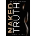 Naked Truth: A Passion for Purity