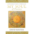 Conversations Through My Soul of Presence
