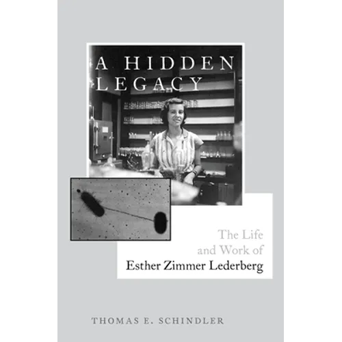 A Hidden Legacy: The Life and Work of Esther Zimmer Lederberg
