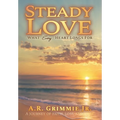 Steady Love: What Every Heart Longs For