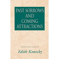 Past Sorrows and Coming Attractions
