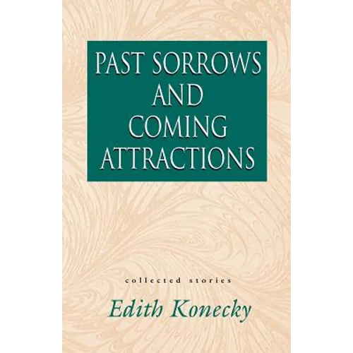 Past Sorrows and Coming Attractions
