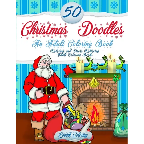 50 Christmas Doodles Coloring Book: Relaxing and Stress Relieving Holiday Designs