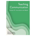 Teaching Communication, Volume III: Journalism and Media