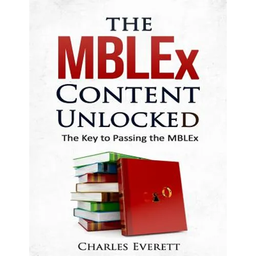 The MBLEx Content Unlocked: The Key to Passing the MBLEx