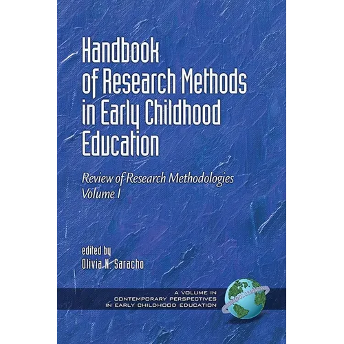 Handbook of Research Methods in Early Childhood Education: Research Methodologies, Volume I