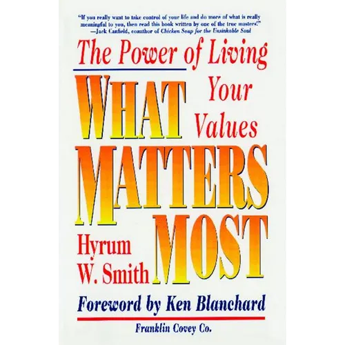 What Matters Most: The Power of Living Your Values