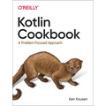 Kotlin Cookbook: A Problem-Focused Approach