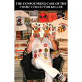 The Confounding Case of the Comic Collector Killer