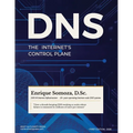 DNS: The Internet's Control Plane