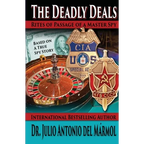The Deadly Deals: Rites of Passage of a Master Spy - Paperback