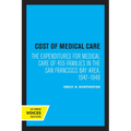 Cost of Medical Care: The Expenditures for Medical Care of 455 Families in the San Francisco Bay Area, 1947-1948
