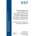 The Resurgence of the Unified Arab Investment Agreement and the Organisation for Islamic Cooperation Investment Agreement: A Dawn of a New Chapter on