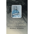The Ghost of My Lady's Manor