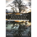 Facilitating Watershed Management: Fostering Awareness and Stewardship