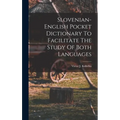 Slovenian-english Pocket Dictionary To Facilitate The Study Of Both Languages
