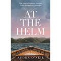 At the Helm: The Young Widow's Journey from Struggle to Strength