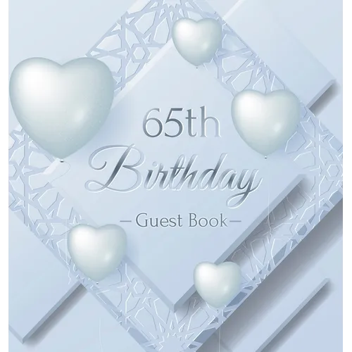 65th Birthday Guest Book: An Elegant Silver & White Frosted Heart Keepsake for a 65th Birthday - Square Hardcover Guest Sign-In Book with 105 Pages fo