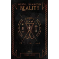 Reality: Part 1 of Mental Damnation