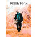 Peter Tork: Words of Wisdom From A.A. to ZEN (Limited Edition Cover Version)