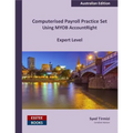 Computerised Payroll Practice Set Using MYOB AccountRight: Australian Edition