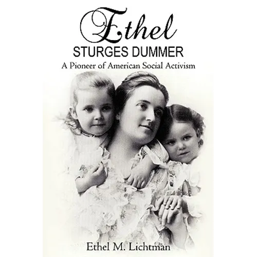 Ethel Sturges Dummer: A Pioneer of American Social Activism