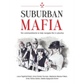 Suburban Mafia: Ten commandments to help navigate life in suburbia.