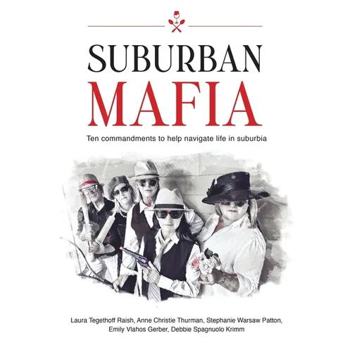 Suburban Mafia: Ten commandments to help navigate life in suburbia.