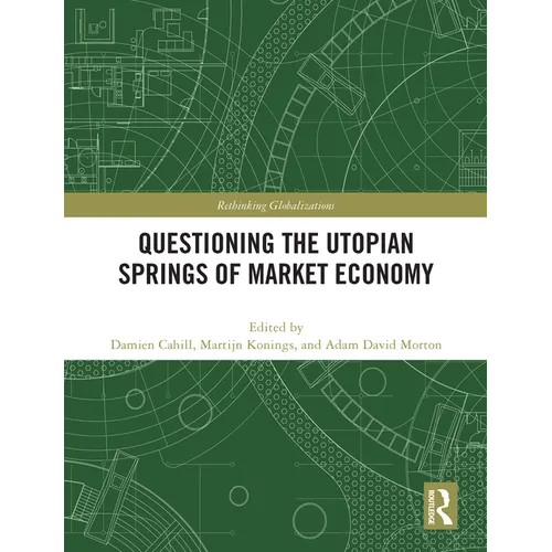 Questioning the Utopian Springs of Market Economy