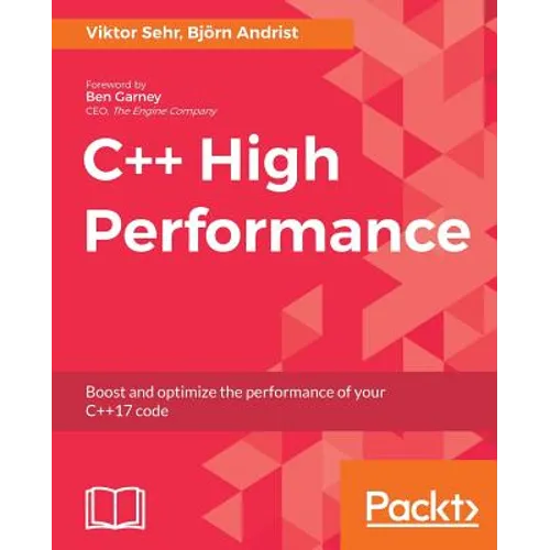 C++ High Performance: Boost and optimize the performance of your C++17 code
