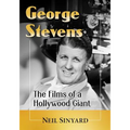 George Stevens: The Films of a Hollywood Giant