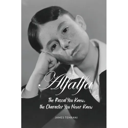 Alfalfa - The Rascal You Knew, the Character You Never Knew