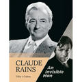 Claude Rains - An Invisible Man