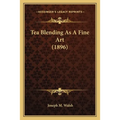 Tea Blending As A Fine Art (1896)