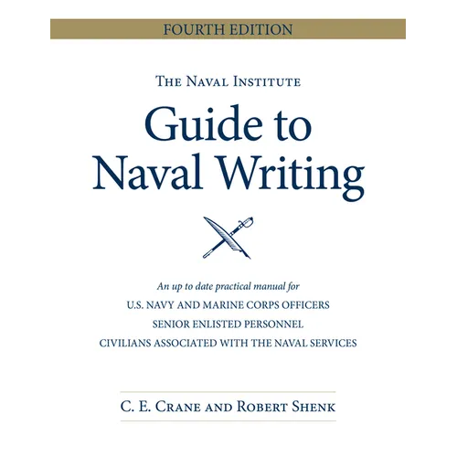 The Naval Institute Guide to Naval Writing, 4th Edition