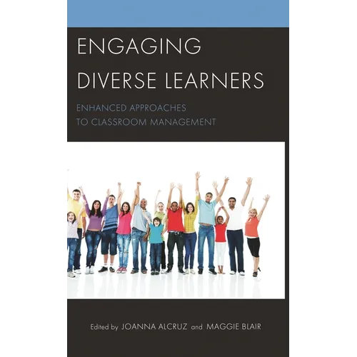 Engaging Diverse Learners: Enhanced Approaches to Classroom Management