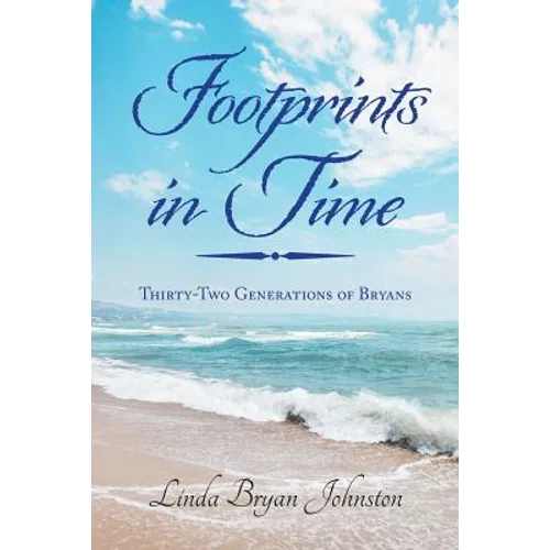 Footprints in Time: Thirty-Two Generations of Bryans