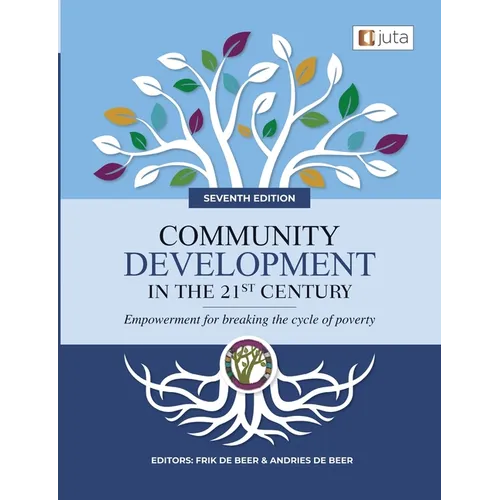 Community Development in the 21st Century 7e - Empowerment for breaking the cycle of poverty