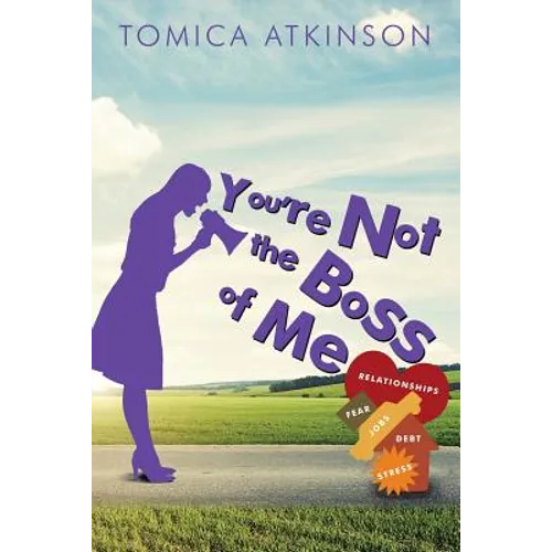 You're Not the Boss of Me
