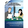 How to Become a Private English Language Conversation and Pronunciation Tutor: An Easy Step by Step Guide for Native English Speakers Teaching Mature