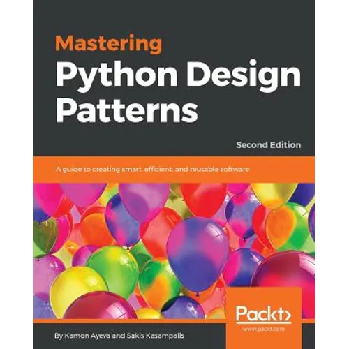 Mastering Python Design Patterns
