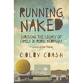 Running Naked: Surviving the Legacy of Family in Rural Nebraska