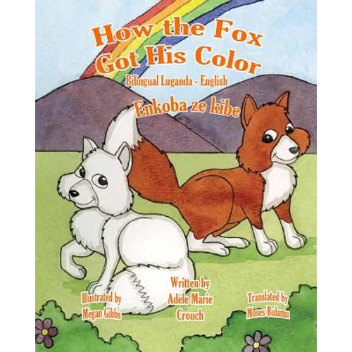 How the Fox Got His Color Bilingual Luganda English