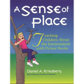 A Sense of Place: Teaching Children about the Environment with Picture Books
